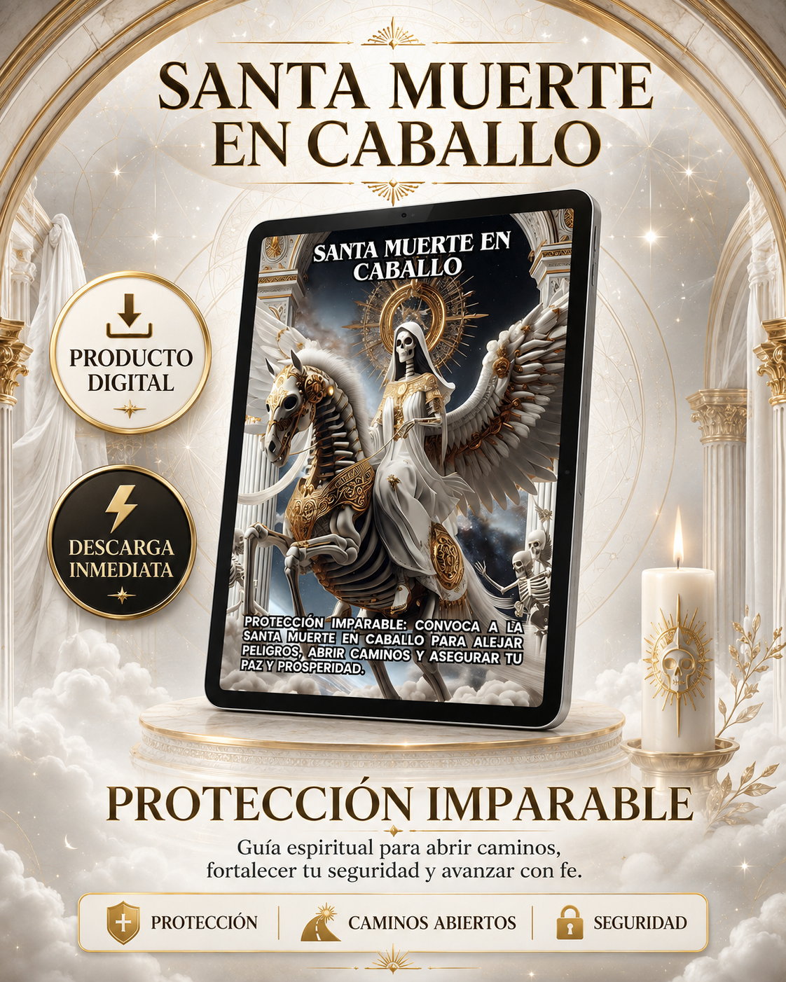 Santa Muerte en Caballo: Protección Imparable: Invoca a la Santa Muerte en Caballo para Desterrar Enemigos, Abrir Caminos y Garantizar tu Seguridad Total.