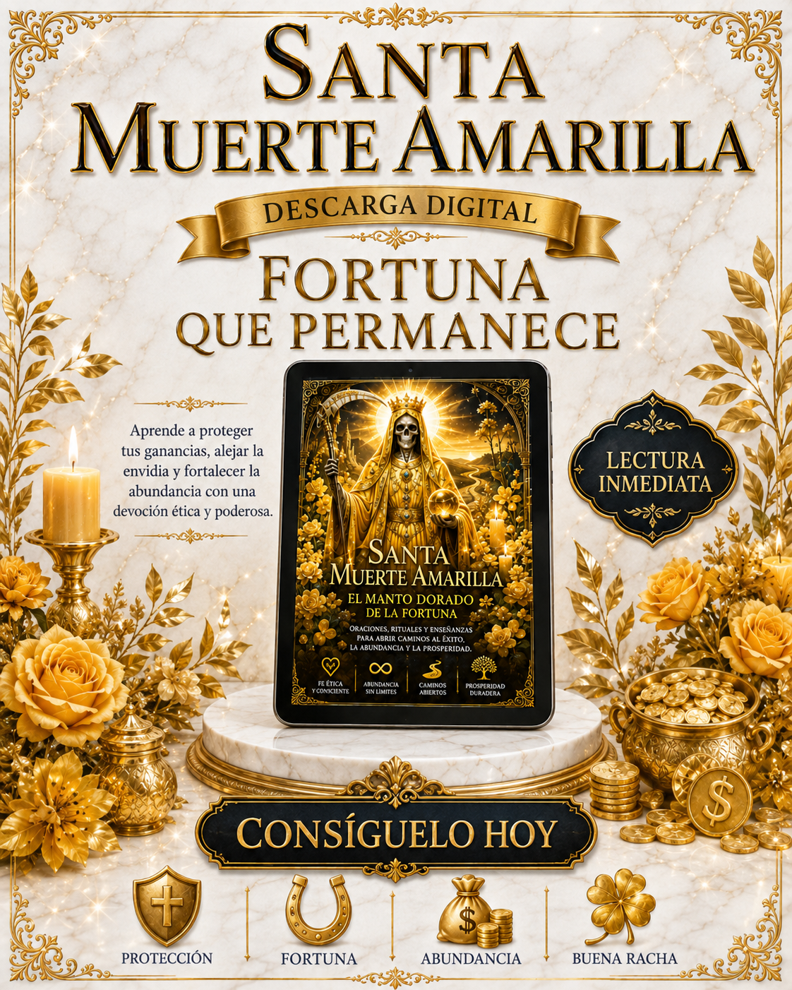Santa Muerte Amarilla: El Manto Dorado de la Fortuna: Oraciones y Rituales para Abrir Caminos a la Abundancia Inmediata.