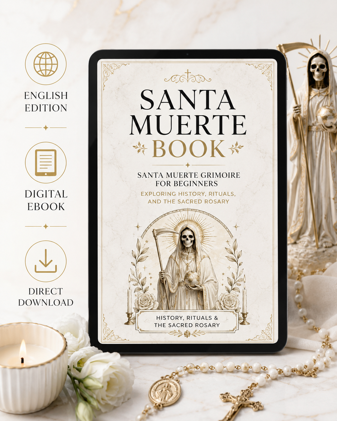 Santa Muerte Book: Santa Muerte Grimoire for Beginners, Exploring History, Rituals, and the Sacred Rosary