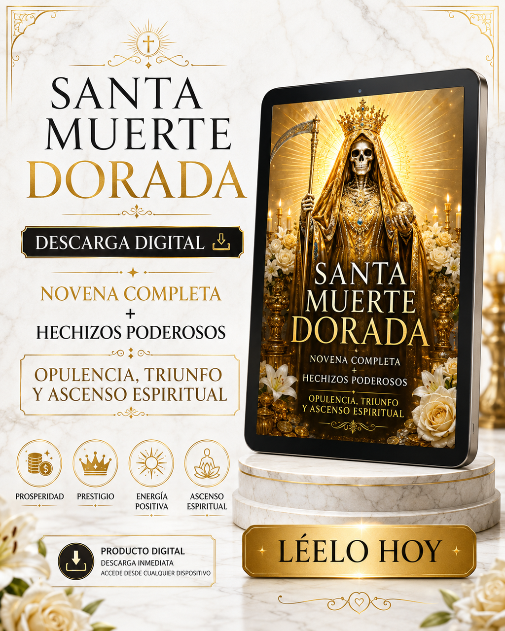 La Santa Muerte Dorada: Novena Completa + Hechizos Poderosos de Opulencia, Triunfo, Prestigio, Energía Positiva y Ascenso Espiritual