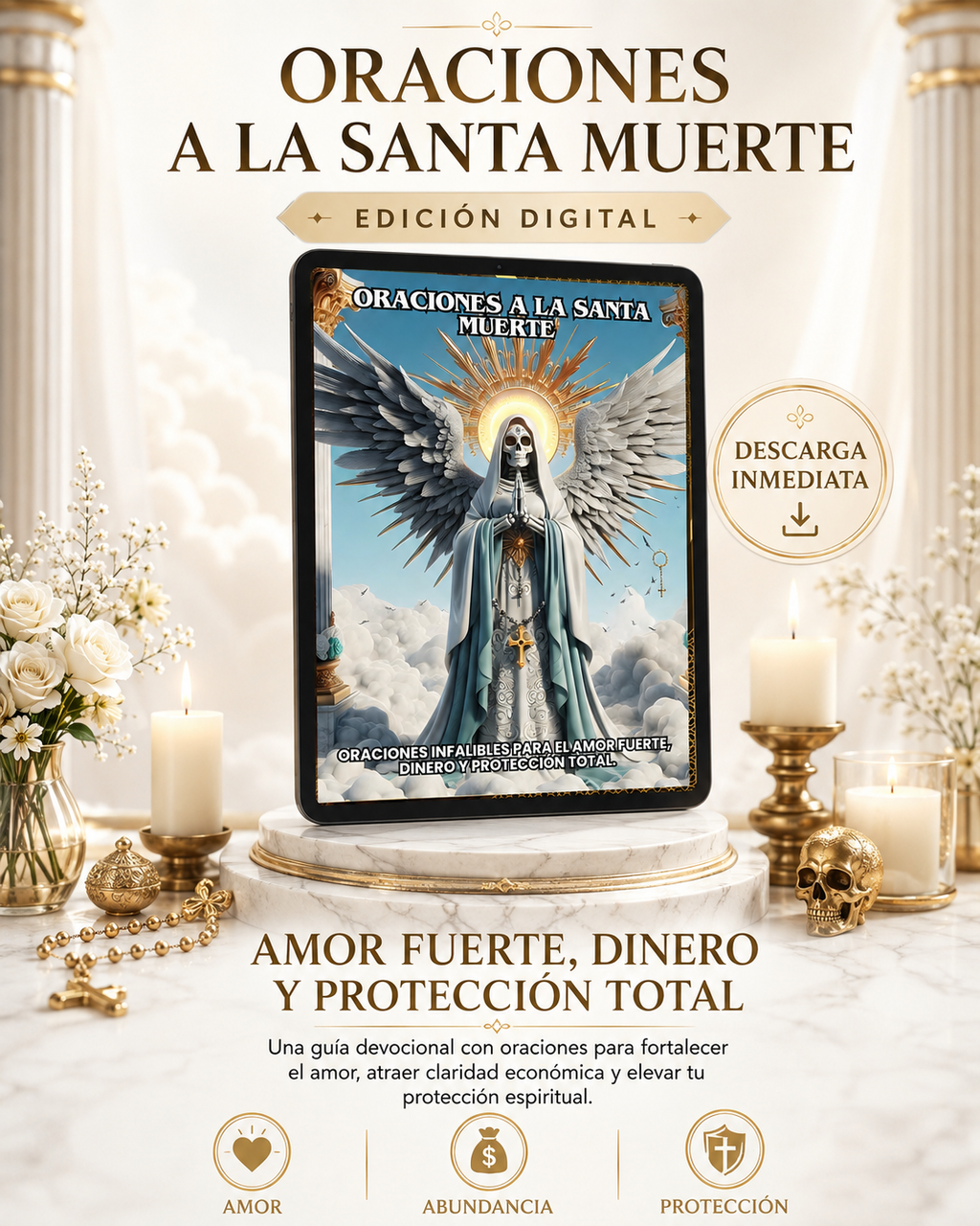 Oraciones a la Santa Muerte: Oraciones Infalibles para el Amor Fuerte, Dinero y Protección Total.