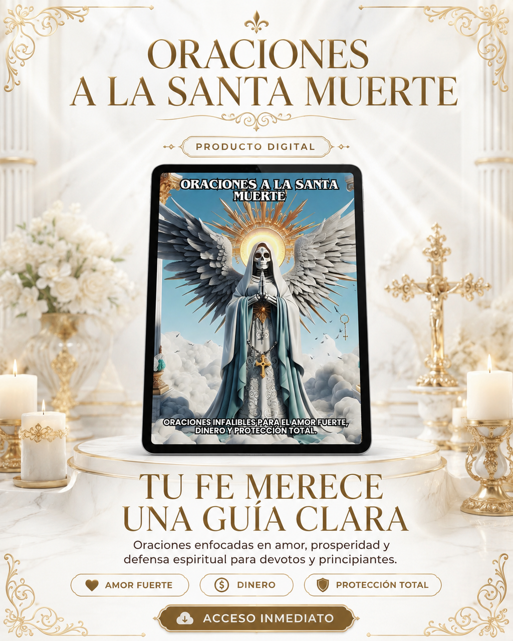 Oraciones a la Santa Muerte: Oraciones Infalibles para el Amor Fuerte, Dinero y Protección Total.