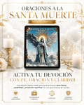 Oraciones a la Santa Muerte: Oraciones Infalibles para el Amor Fuerte, Dinero y Protección Total.