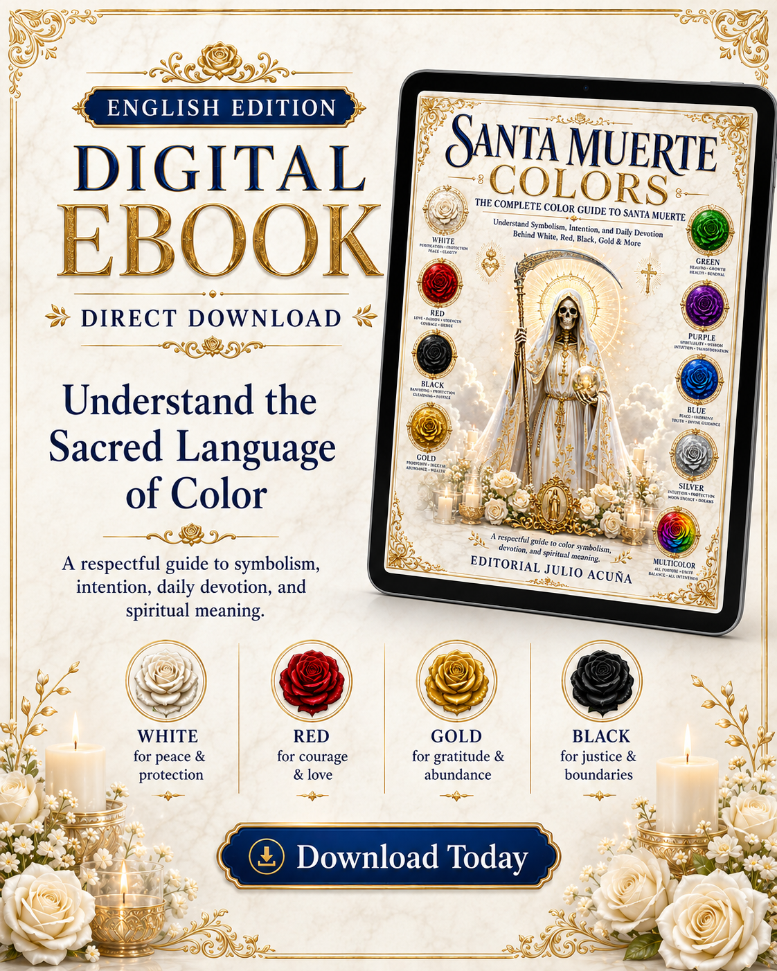Santa Muerte Colors: The Complete Color Guide to Santa Muerte — Understand Symbolism, Intention, and Daily Devotion Behind White, Red, Black, Gold & More