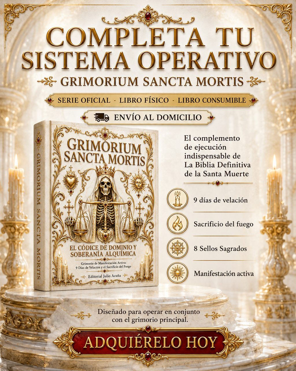 GRIMORIUM SANCTA MORTIS: EL CÓDICE DE DOMINIO Y SOBERANÍA ALQUÍMICA: Grimorio de Manifestación Activa: 9 Días de Velación y el Sacrificio del Fuego.