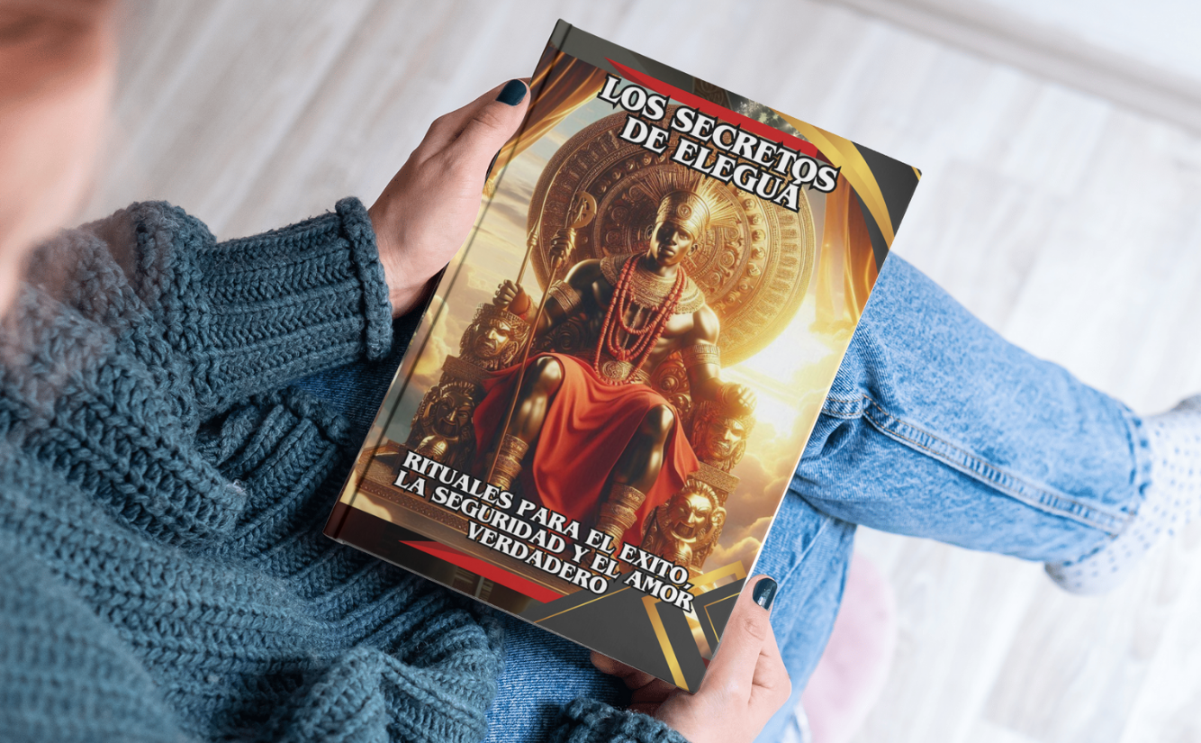 LOS SECRETOS DE ELEGUÁ: RITUALES PARA EL ÉXITO, LA SEGURIDAD Y EL AMOR VERDADERO